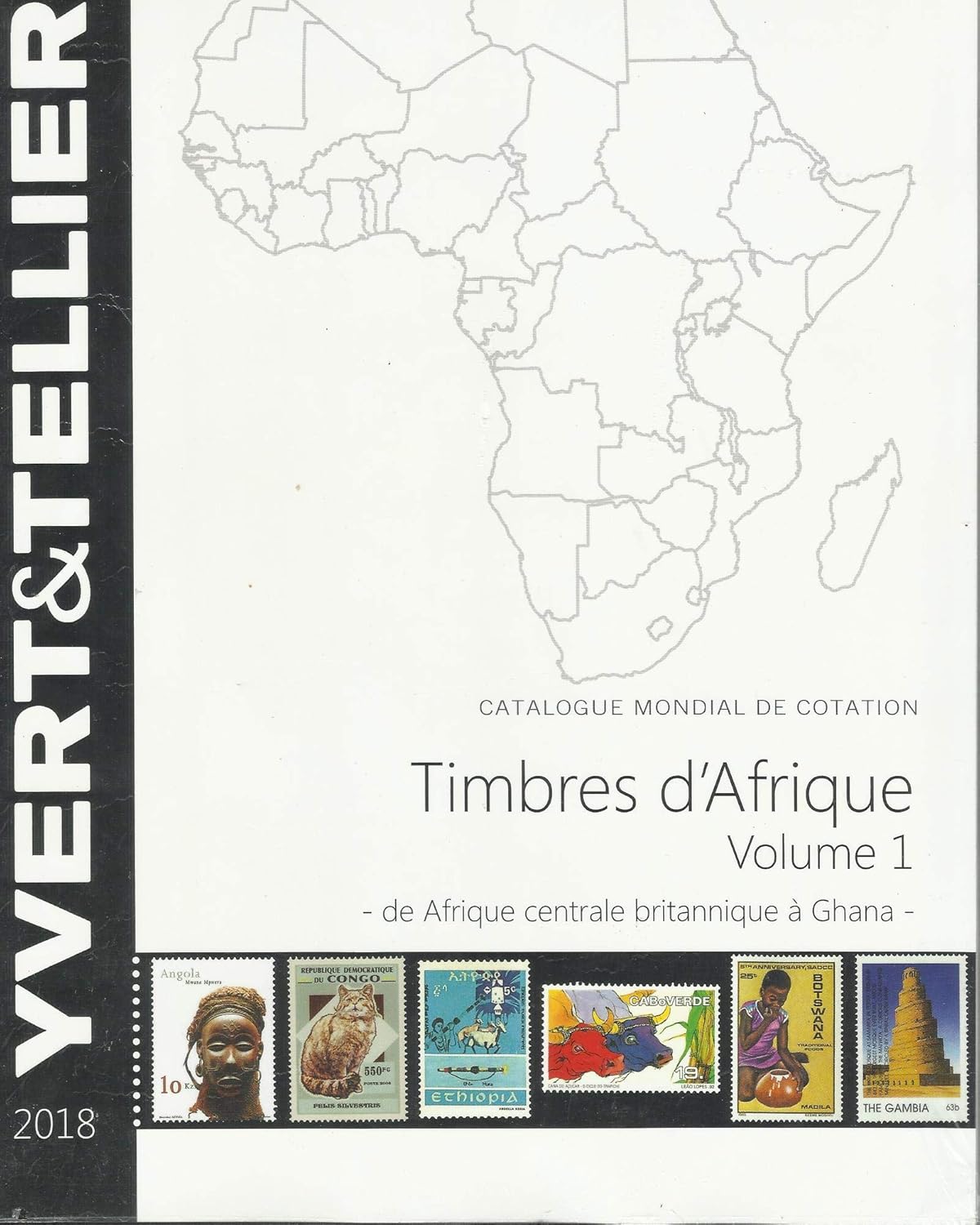 Κατάλογος Yvert & Tellier – Αφρική Volume 1 - 2018 (Timbres des pays d´Afrique : de Afrique Centrale Britannique à Ghana)